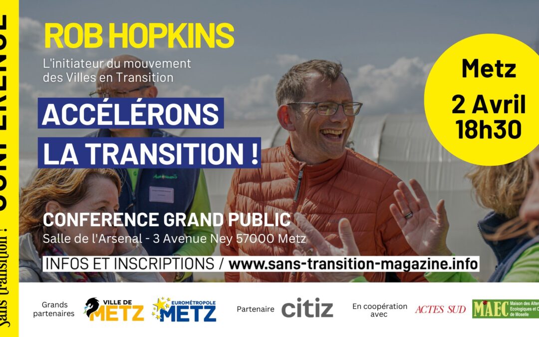 Rob Hopkins à Metz le 02 avril 2024 !!!